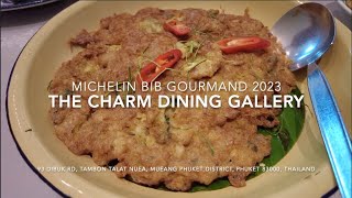 The Charm Dining Gallery เดอะฌาร์ม Phuket Michelin Bib Gourmand ThaiPeranakan 🇹🇭 Jun23 [upl. by Nadnarb744]