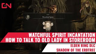 Elden Ring Watchful Spirit Incantation – How to talk to Old Lady in the Storeroom in Belurat Tower [upl. by Eenhat]