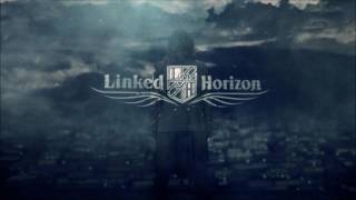 Linked Horizon  自由の代償 [upl. by Ettegroeg]