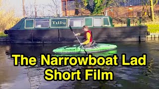 The Narrowboat Lad Canalboat Life Short Film [upl. by Eisoj]