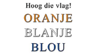 OranjeBlanjeBlou Vlaglied [upl. by Nnaharas]