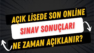 Açık Lise Sınav Sonuçları Ne Zaman Açıklanır [upl. by Elmaleh954]