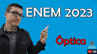 ÓPTICA  ENEM 2023  Professor Boaro [upl. by Uahc]