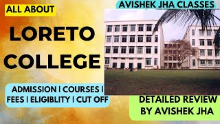 LORETO COLLEGE  ADMISSION FEES  COURSES  ELIGIBLITY  CUT OFF PLACEMENTS [upl. by Adim]