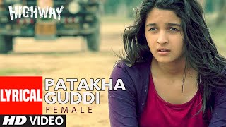 Lyrical Patakha Guddi  Highway  AR Rahman Nooran Sisters  Alia Bhatt Randeep Hooda [upl. by Loftis]