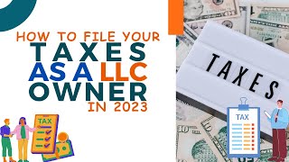 How to File Your Taxes as a LLC Owner in 2023  SALE TAX  INCOME TAX FILING COMPLETE GUIDE [upl. by Cleopatra]