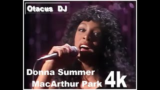 Donna Summer  MacArthur Park 4k [upl. by Eldrida768]