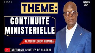 JEUDI 1010024 FRERE CLEMENT MUTAMBA THEME CONTINUITE MINISTERIELLE [upl. by Adnarim54]