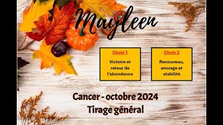 Cancer  octobre 2024  choix 1 victoire et abondance choix 2 renouveau ancrage et stabilité ♥️☀️ [upl. by Orion580]