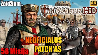 EP 32 STRONGHOLD CRUSADER  58 misija su NEOFICIALIU PATCHU  4K 2160P [upl. by Hamian]