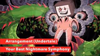 quotYour Best Nightmare Symphonyquot  Arrangement Undertale [upl. by Catt]