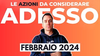 LE 12 AZIONI CHE POTREBBERO AVERE UN PREZZO INTERESSANTE  FEBBRAIO 2024 investimenti finanza [upl. by Llednor]