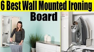 Top 6 Wall Mounted Ironing Boards – Compact and Convenient Storage  best Iron Boards [upl. by Gratiana]