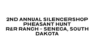 2nd Annual SilencerShop Pheasant Hunt [upl. by Akinahc]