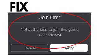 How to Fix Roblox Error Code 524  Not Authorized To Join This Experience [upl. by Chin]