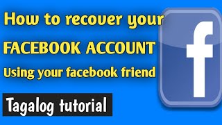 How to recover your facebook account using facebook friend  tagalog tutorial 2020  YowNhel TV [upl. by Ileak]