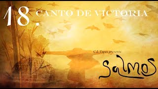 Salmo 18 Canto de Victoria [upl. by Feltie]