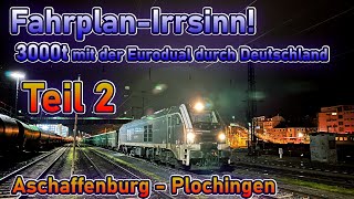 Verrückter Fahrplan Mit 3000t von Aschaffenburg nach Plochingen mit Umwegen   Lokführervlog 34 [upl. by Ninnahc]