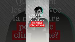 Quels sont les pays avec la meilleure politique climatique [upl. by Galloway]