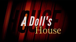 A Dolls House Coming Soon  For all the Form 3 amp 4 Dont MISS [upl. by Lancelot]