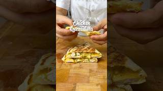 Chicken Quesadilla [upl. by Snehpets773]