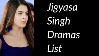 Jigyasa Singh Dramas List [upl. by Erdreid]