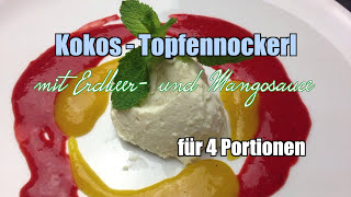 Kokos  Topfennockerl mit Erdbeer und Mangosoße  Rezept [upl. by Enahsal]