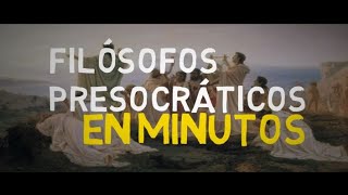 LOS FILÓSOFOS PRESOCRÁTICOS en 5 minutos [upl. by Lezirg]