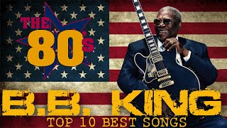 BB King  Old Blues Music  Greatest Hits Full Album 70s amp 80s [upl. by Schulman]