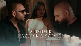 ATISxIMIR  HAZUDIK A SZEMED OFFICIAL MUSIC VIDEO [upl. by Gazzo]