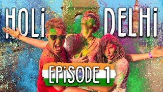 Holi Festival is AMAZING  Ep1 Delhi  Travel India on 1000 [upl. by Sualokin791]