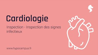 Inspection des signes infectieux  Inspection en Cardiologie [upl. by Jahdol]