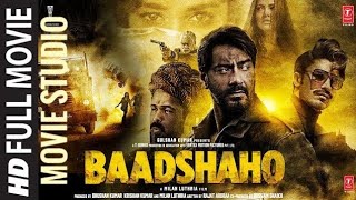 Baadshaho Full Movie Ajay Devgn  Emraan Hashmi  Ileana DCruz Vidyut Jammwal Esha Gupta [upl. by Stephani650]