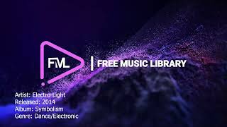 ElectroLight  Free Music Library No Copyright Instrumental Background Music Free Download music [upl. by Felice700]