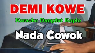 DEMI KOWE Nada Cowok Karaoke Koplo Tanpa Vokal  CASIO MZX500 [upl. by Esinyt]