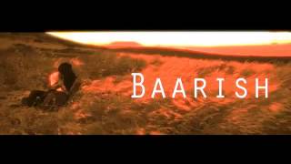 Yaariyan  Baarish Ft Mohammad Irfan Gajendra Verma amp Mithoon Sharma [upl. by Sahpec815]