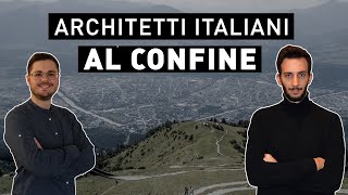 ARCHITETTI ITALIANI al CONFINE essere architetto nel Tirolo [upl. by Attennot]