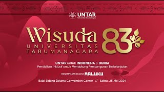 Wisuda ke83 Universitas Tarumanagara Untar  Sesi Pagi  Sabtu 25 Mei 2024 [upl. by Hays22]