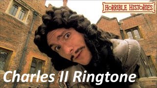 Horrible Histories  Charles II Ringtone [upl. by Adrahs593]