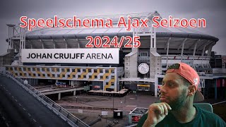 Speelschema Ajax Seizoen 202425 [upl. by Naivatco]