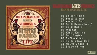 Brain Damage Meets Vibronics  Empire Soldiers Live  09 Sufferation [upl. by Ahsenev545]