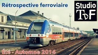 Rétrospective ferroviaire en Charentes  Été  Automne 2014   LGV SEA [upl. by Ru630]