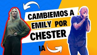 Cambio la Voz de Emily por Chester en lo nuevo de Linkin Park ¡La Sorpresa [upl. by Ylrebmik]