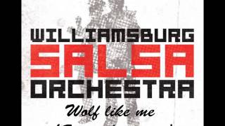 The Williamsburg Salsa Orchestra  Wolf Like Me Spanish [upl. by Assenad]