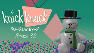 Scene 32 of Knick Knack ReStacked [upl. by Oletha]