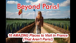 Top 10 MustVisit Spots in France [upl. by Triley]