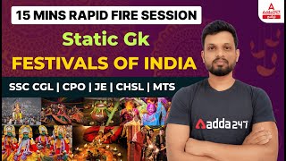 15 Mins Rapid Fire Session  Static Gk Festivals Of India  SSC CGL  CPO  JE  CHSL  MTS [upl. by Ahsinek739]