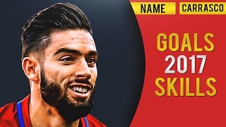 Yannick Ferreira Carrasco  Insane Goals amp Skills  2017  HD [upl. by Laehpar883]