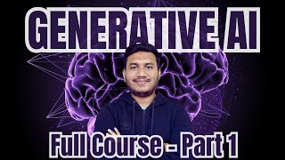 Generative AI Mastery Full Course  Part 1 [upl. by Arika]