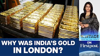 RBI Shifts 100 Tonnes of Gold from London to India  Vantage with Palki Sharma [upl. by Yelah279]